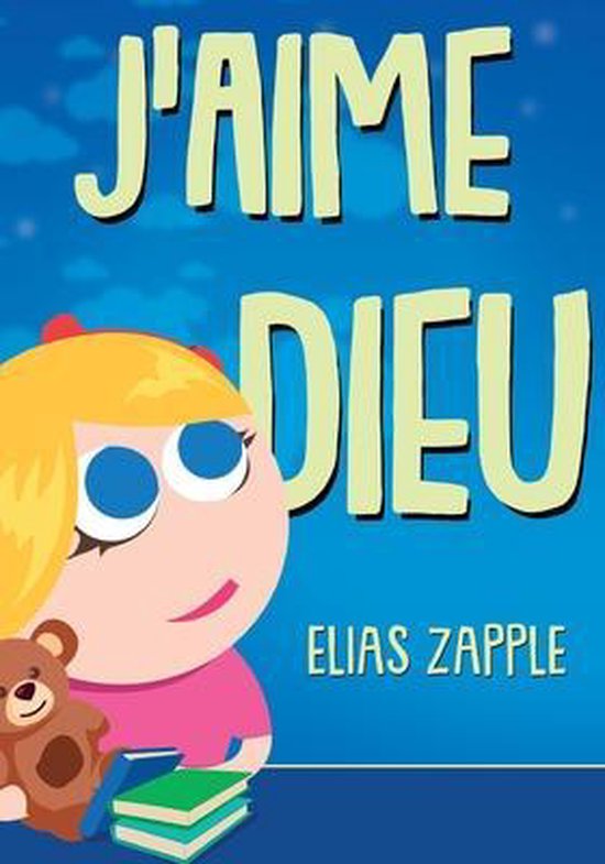 J'aime Dieu, Elias Zapple 9781912704675 Boeken