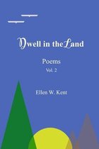 Dwell in the Land Poems