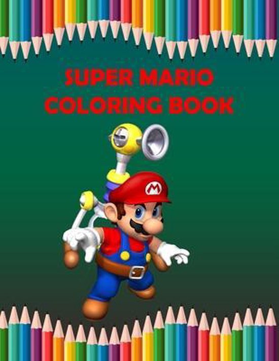 Super Mario Coloring Book, Creative Book | 9798653949579 | Boeken | bol.com