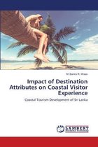 Impact of Destination Attributes on Coastal Visitor Experience