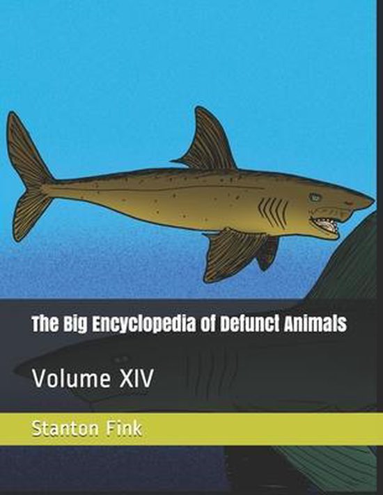 The Big Encyclopedia of Defunct Animals-The Big Encyclopedia ... - cover