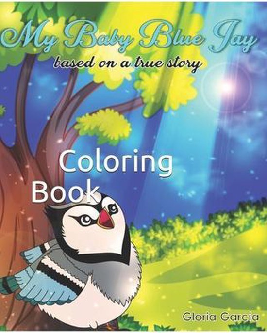 My Baby Blue Jay Gloria Garcia Boeken Bol Com My Baby Blue Jay Gloria Garcia Boeken Bol Com