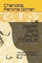 Le papier peint jaune (Traduit)