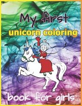 My First Unicorn Coloring Book For Girls