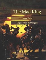 The Mad King