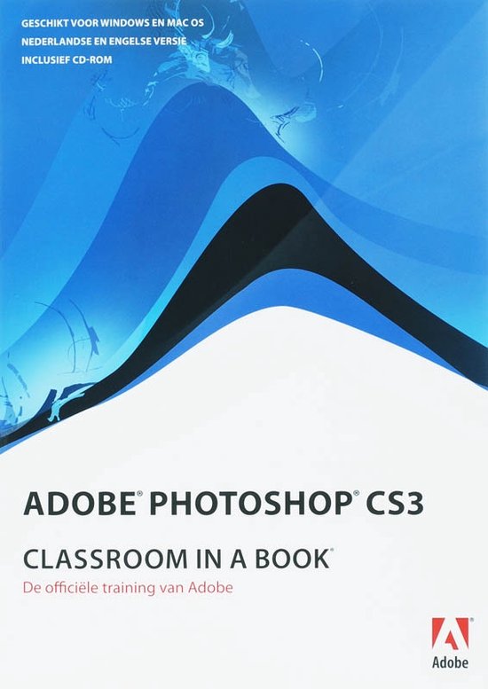 Cover van het boek 'Adobe Photoshop CS3 Classroom in a Book + CD-rom' van Adobe Creative Team