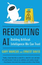 Rebooting AI Building Artificial Intelligence We Can Trust