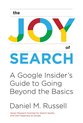The Joy of Search A Google Insider's Guide to Going Beyond the Basics The MIT Press