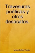 Travesuras poeticas y otros desacatos.