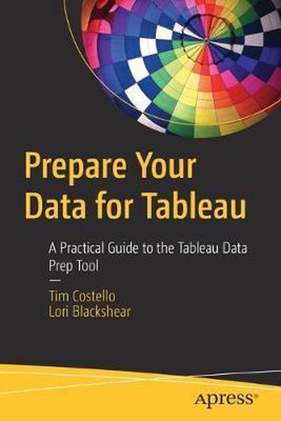 Prepare Your Data for Tableau | 9781484254967 | Tim Costello | Boeken | bol