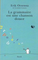 La Grammaire Est Une Chanson Douce