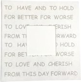 Gastenboek / fotoalbum met tekst "to have and to hold", 26x26cm, met venster