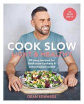 Cook Slow Light Healthy 90 easy recipes for both slow cookers conventional ovens