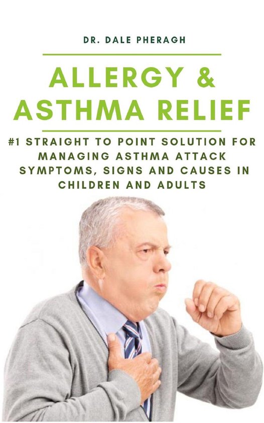 Allergy & Asthma Relief (ebook), Dr. Dale Pheragh 1230003917466