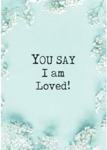 Poster A4 - you say I am loved