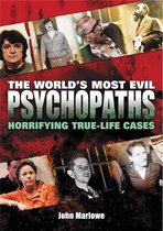 The World's Most Evil Psychopaths