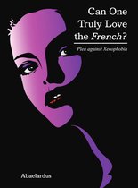 Can one truly love the french - plea for xenophilia