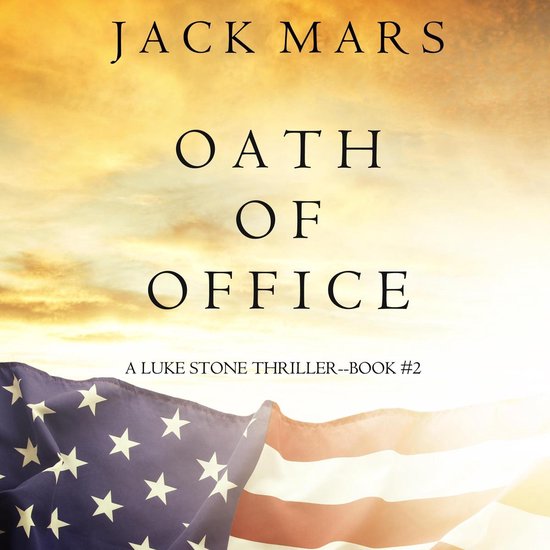 Oath of Office (a Luke Stone Thriller—Book #2) - cover