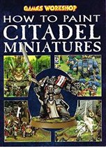 How to Paint Citadel Miniatures