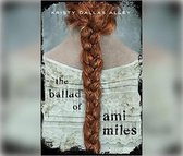 The Ballad of Ami Miles