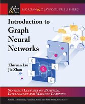 Synthesis Lectures on Artificial Intelligence and Machine Learning - Introduction to Graph Neural Networks