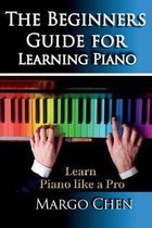 Learn Piano the Beginners Guide for Learning Piano