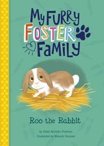 My Furry Foster Family- Roo the Rabbit