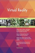 Virtual Reality A Complete Guide - 2020 Edition
