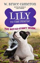 Lily to the Rescue!- Lily to the Rescue: The Not-So-Stinky Skunk