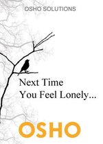 Next Time You Feel Lonely...