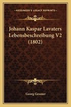Johann Kaspar Lavaters Lebensbeschreibung V2 (1802)