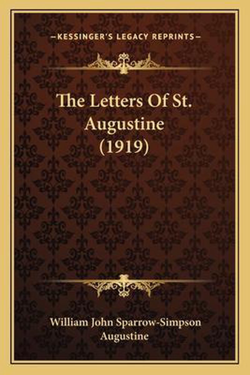 The Letters Of St. Augustine (1919) van William John Sparrowsimpson