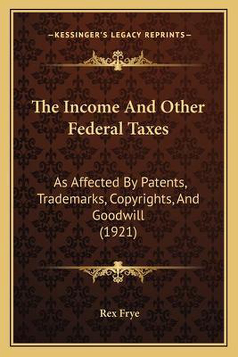 The Income And Other Federal Taxes van Rex Frye