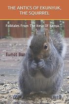 The Antics of Ekunyuk, the Squirrel