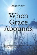 When Grace Abounds