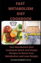 The Fast Metabolism Diet Cookbook