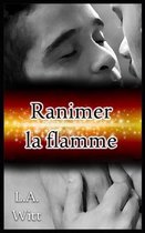 Ranimer la flamme