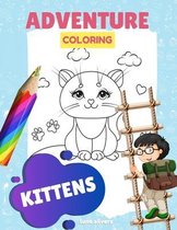 Kittens: ADVENTURE COLORING