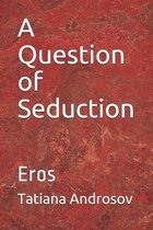 A Question of Seduction