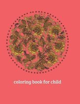 Coloring book for child.: Coloring drawings- Coloring Child: Child Mandala