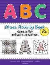ABC Maze Activity Book for Kids Game to Play and Learn the Alphabet