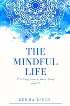 The Mindful Life