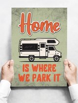 Wandbord: Home is where we park it! - 30 x 42 cm