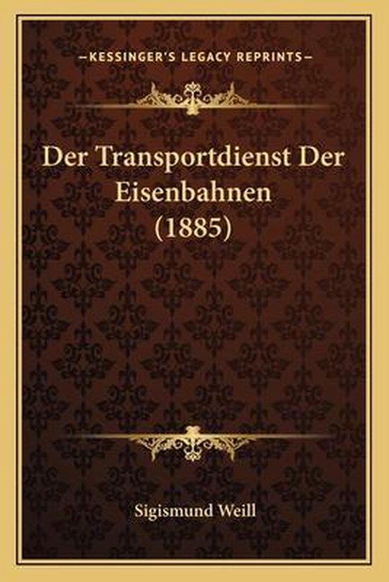 Foto: Der transportdienst der eisenbahnen 1885 