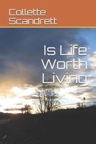 Is Life Worth Living