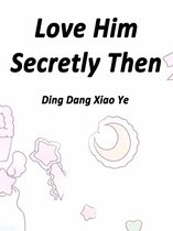 Volume 1 1 - Love Him Secretly Then