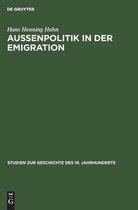 Studien Zur Geschichte Des 19. Jahrhunderts- Außenpolitik in Der Emigration