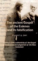 The ancient Gospel of the Essenes and its falsification