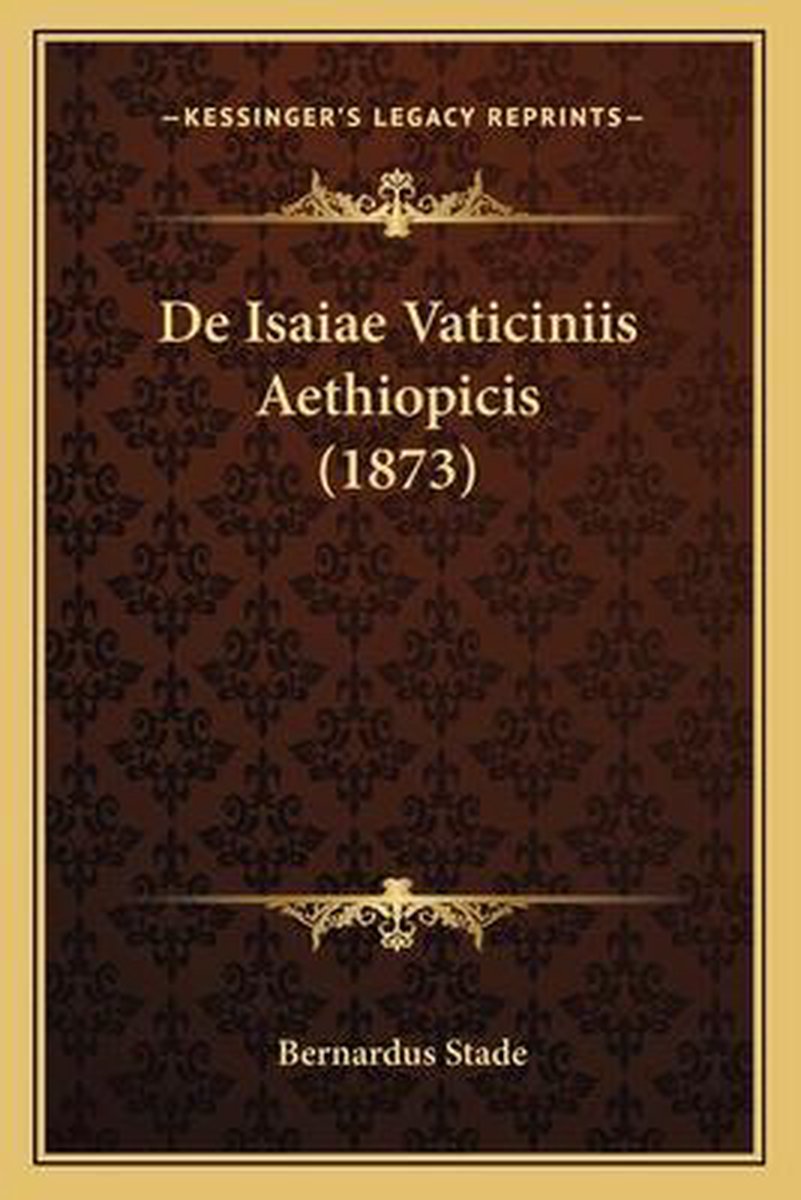 De Isaiae Vaticiniis Aethiopicis (1873) van Bernardus Stade