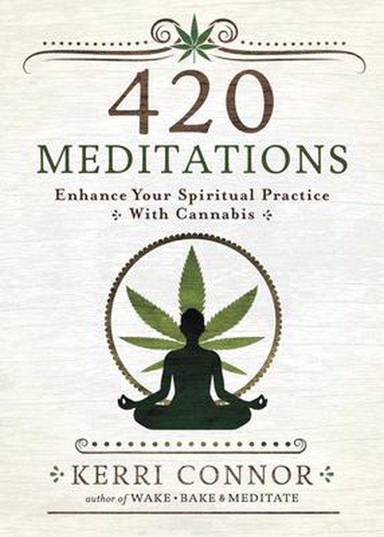 Kerri Connor - 420 Meditations